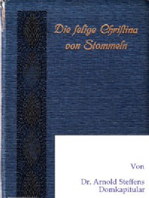 [Gutenberg 55466] • Die selige Christina von Stommeln
